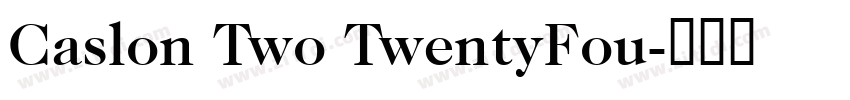 Caslon Two TwentyFou字体转换